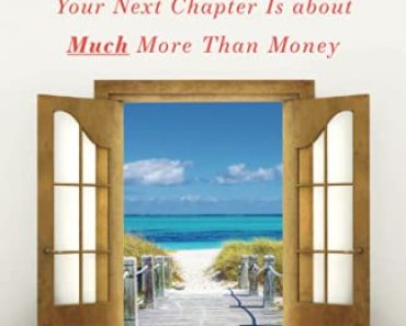 Retiring?: Your Next Chapter Is about Much More Than Money