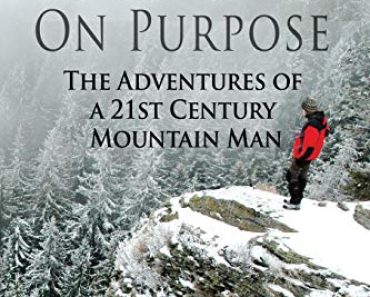 Lost on Purpose: The Adventures of a 21st Century Mountain M…
