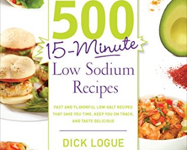 500 15-Minute Low Sodium Recipes: Fast and Flavorful Low-Sal…