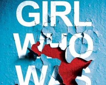 The Girl Who Was Taken: A Gripping Psychological Thriller