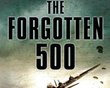 The Forgotten 500: The Untold Story of the Men Who Risked Al…