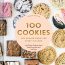 100 Cookies: The Baking Book for Every Kitchen, with Classic…